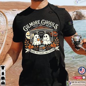 Gilmore Ghouls Where You Haunt, I Will Follow T-shirt Gilmore Ghouls Where You Haunt, I Will Follow T-shirt