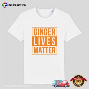 Ginger Lives Matter, Ginger Pride Tee