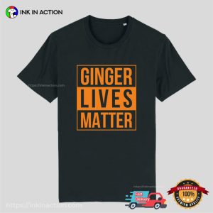 Ginger Lives Matter, Ginger Pride Tee 2