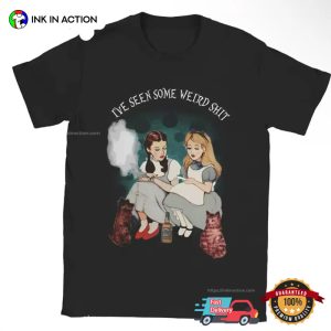 Girls Smoking FIve Seen Some Weird Shit Shirt 3