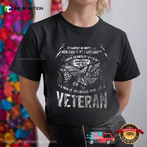 I Own It Forever The Title Veteran, Veterans Day Present T-shirt