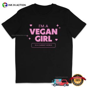I'm A Vegan Girl Lovely Vegan Girl T shirt 2