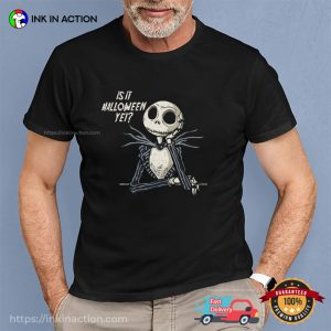 Is It Halloween Yet Funny Skeleton Halloween Shirt