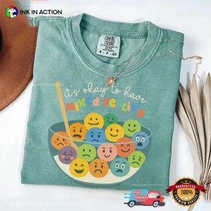 Its Okay to Have Mixed Feelings mental health Comfort Colors Tee 1