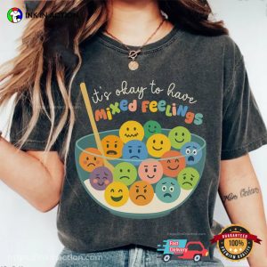 Its Okay To Have Mixed Feelings Mental Health Comfort Colors Tee Its Okay To Have Mixed Feelings Mental Health Comfort Colors Tee