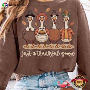 Just A Thankful Goose, Silly Goose Thanksgiving Holiday Comfort Colors T-shirt Just A Thankful Goose, Silly Goose Thanksgiving Holiday Comfort Colors T-shirt