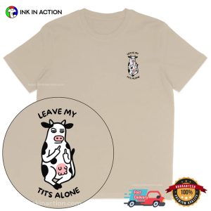 Leave My Tits Alone Funny Vegan T-shirt
