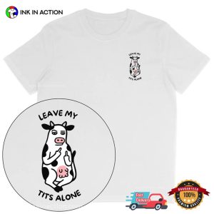 Leave My Tits Alone Funny Vegan T shirt 2