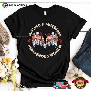 MMIW Missing Murdered Indigenous Women Shirt 3