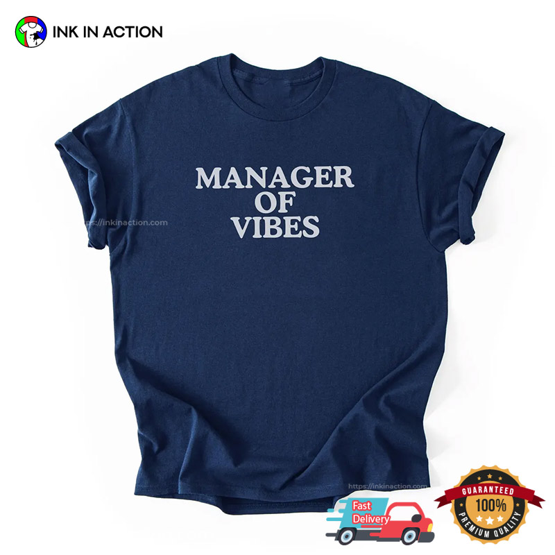 Manager Of Vibes National Boss Day Shirt Manager Of Vibes National Boss Day Shirt