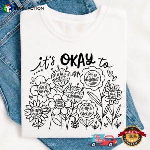 Mental Health Awareness It’s Okay To Shirt