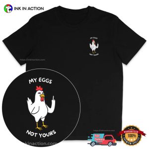 My Eggs Not Yours Funny Vegan T-shirt