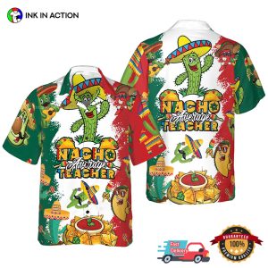 Nacho Average Teacher Nachos Day Hawaiian Shirt