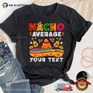 Personalized Fiesta Party Nacho Average Family T shirt 2