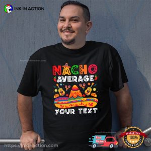 Personalized Fiesta Party Nacho Average Family T-shirt