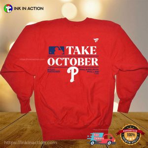 Philadelphia Phillies Take October MLB Season T-shirt
