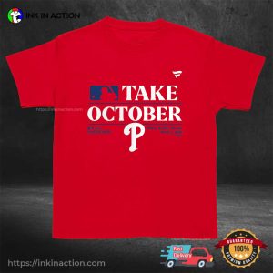 Philadelphia Phillies Take October MLB Season T shirt 2