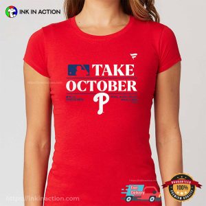 Philadelphia Phillies Take October MLB Season T-shirt