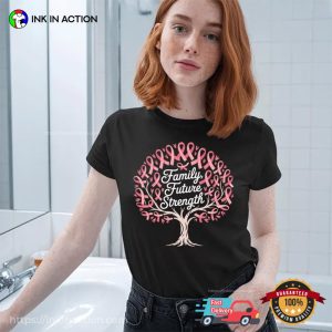 Pink Ribbons Breast Cancer Family Future Strength T-shirt