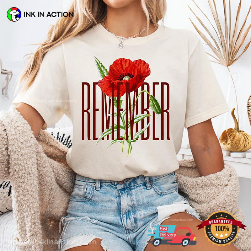 Poppy Remember Fallen Heroes, Remembrance Day Comfort Colors Tee Poppy Remember Fallen Heroes, Remembrance Day Comfort Colors Tee