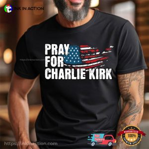 Pray For Charlie Kirk USA Conservative T-shirt Pray For Charlie Kirk USA Conservative T-shirt