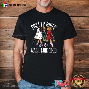 Pretty Girls Walk Like This Halloween Season Shirt Pretty Girls Walk Like This Halloween Season Shirt