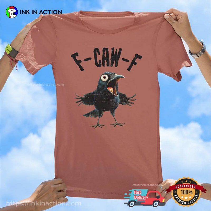 Retro F-CAW-F Crow Funny Comfort Colors T-shirt Retro F-CAW-F Crow Funny Comfort Colors T-shirt