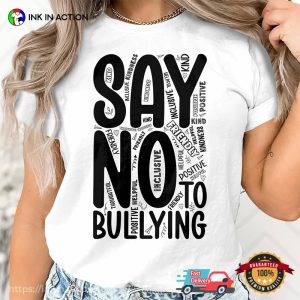 Say No To Bullying, Bully Prevention T-shirt Say No To Bullying, Bully Prevention T-shirt