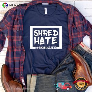 Shred Hate NO BULLIES Comfort Colors T shirt 3