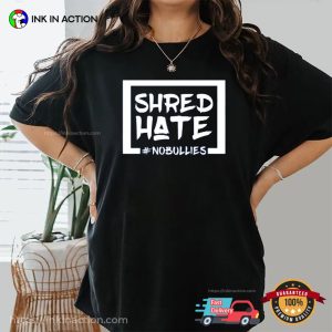 Shred Hate NO BULLIES Comfort Colors T-shirt