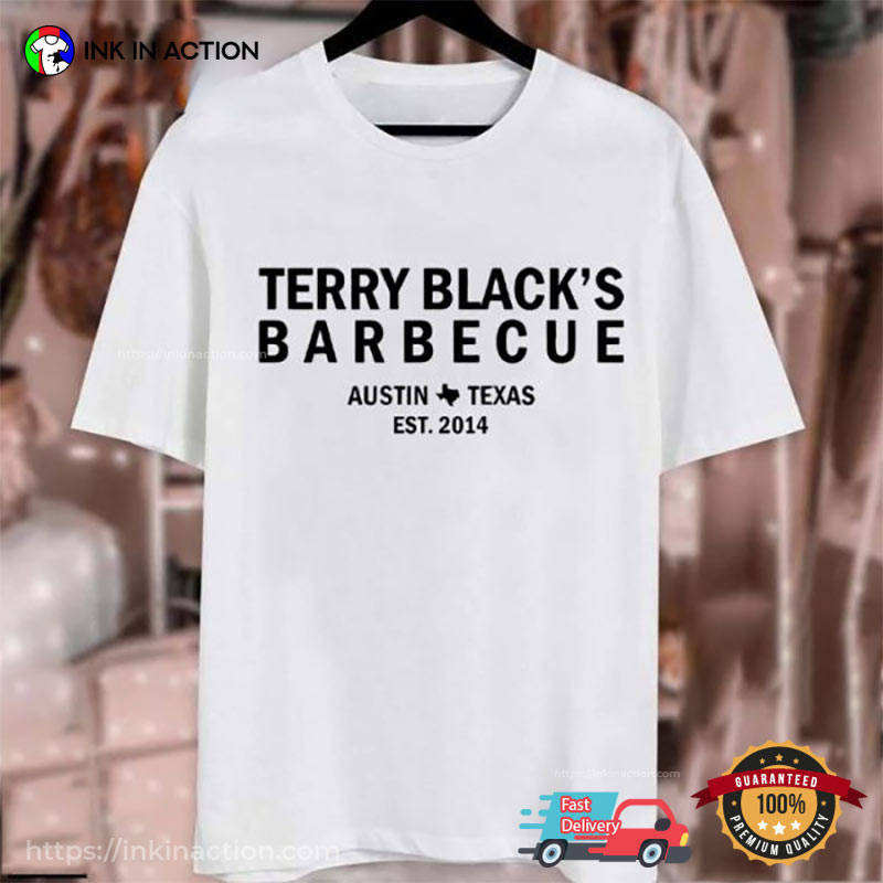 Terry Black’s Barbecue Austin Texas Shirt Terry Black’s Barbecue Austin Texas Shirt