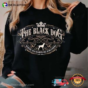 The Black Dog Where Old Habits Die Screaming Shirt
