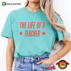 The Life Of A Teacher Back2school Comfort Colors T-shirt The Life Of A Teacher Back2school Comfort Colors T-shirt