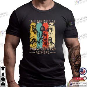 The Original Founding Fathers Native American Heritage Tee The Original Founding Fathers Native American Heritage Tee