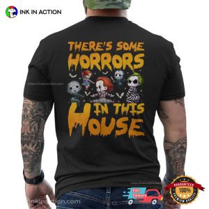 There's Some Horrors In This House Halloween Monsters Shirt 1