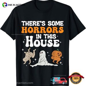 There’s Some Horrors In This House Spooky Season Shirt