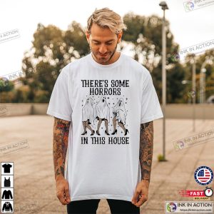 There’s Some Horrors In This House Funny Halloween Shirt