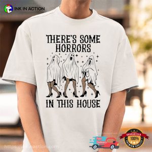 There’s Some Horrors In This House Funny Halloween Shirt