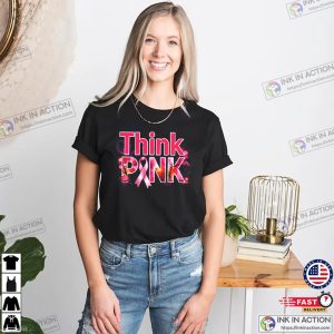 Think Pink, Breast Cancer Awareness Month T-shirt