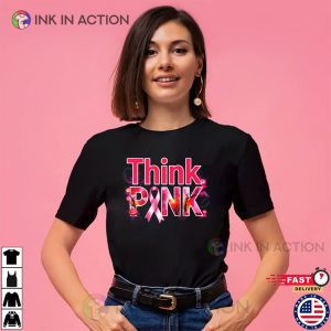 Think Pink, Breast Cancer Awareness Month T-shirt