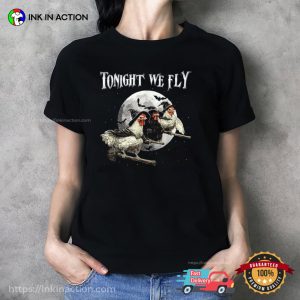 Tonight We Fly Funny Chicken Witches Halloween Shirt 3