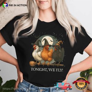 Tonight We Fly Witch Chicken Shirt