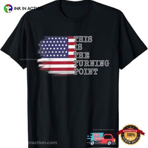 USA Flag This is The Turning Point Shirt 3