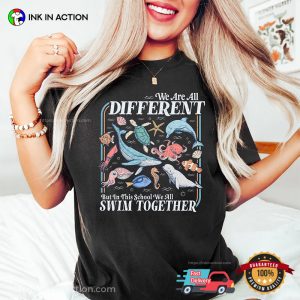 We Are All Different But We All Swim Together Teacher Quotes Comfort Colors T shirt 3