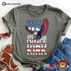We Are Charlie Kirk, Patriotic Charlie Kirk Comfort Colors T shirt 3