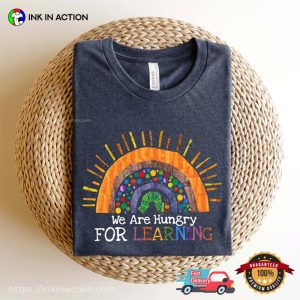 We Are Hungry For Learning Funny School Time T shirt 1