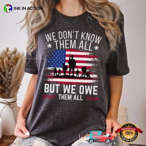 We Owe Them All, veterans day thanks T shirt 2