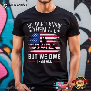 We Owe Them All, Veterans Day Thanks T-shirt