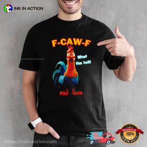 What The Heli Chicken F-CAW-F T-shirt What The Heli Chicken F-CAW-F T-shirt