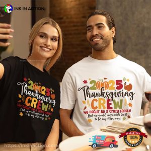 2025 Thanksgiving Crew Crazy Family Tee 3